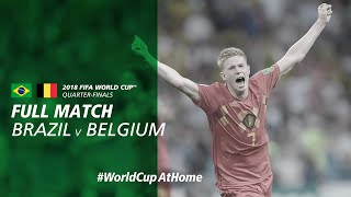 Brazil v Belgium  2018 FIFA World Cup  Full Match [upl. by Feledy]