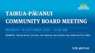 16 October 2023  TairuaPāuanui Community Board Meeting Recording [upl. by Izy]