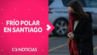 FRÍO POLAR EN SANTIAGO ¿Hasta cuándo seguirán las bajas temperaturas en la Región Metropolitana [upl. by Einot]