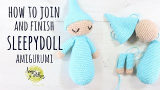 HOW TO FINISH YOUR SLEEPYDOLL AMIGURUMI  Crochet  Lanas y Ovillos in English [upl. by Leirbma]