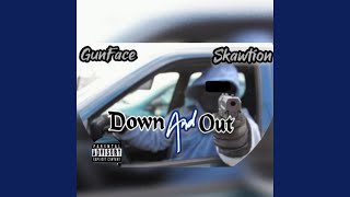 Down And Out feat GunFace [upl. by Irrol276]