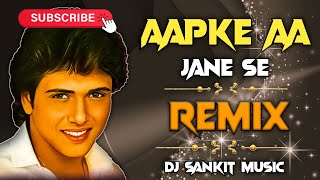 AAP KE AA JANE SE Remix DJ Love 💕 Khudgarz  Govinda Neelam  Aap Ke Aa Jane Se Dj 2024 [upl. by Beard330]