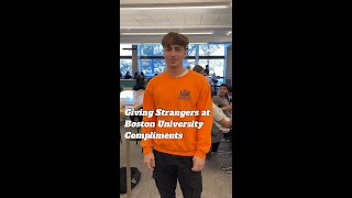 Giving Strangers Compliments at Boston University [upl. by Neret857]