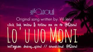 Qsoul  Lou uo moni Written by Vili Ieru [upl. by Annoyik]