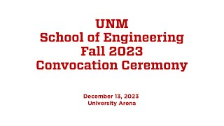 UNM School of Engineering Fall 2023 Convocation [upl. by Oj]