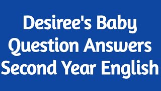 Lesson 17  Desirees Baby question answers  Desirees baby questions and answers [upl. by Clance]