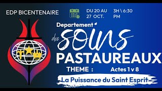 Departement des Soins Pastoreaux 22 Oct 2024 Theme  Vous recevez une Puissance  ÉDP Bicentenaire [upl. by Nrublim]