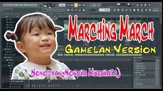 NonochanNonoka Murakata “Marching March”  Gamelan Version By Studio 57 [upl. by Trumaine]