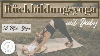 Rückbildungsyoga mit Baby  20 Minuten Rückbildung  Yoga mit Baby postnatal [upl. by Cressida]