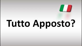 How to Pronounce Tutto Apposto Everything Alright in Italian [upl. by Caron]