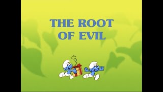 The Smurfs  The Root Of Evil [upl. by Oirazan]