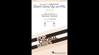 Dont Give Up on Me 2Part Choir  Arranged by Mac Huff [upl. by Publius]