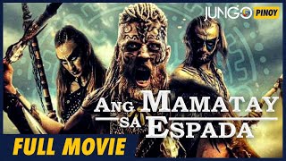 Ang Mamatay sa Espada  Full Tagalog Dubbed Action Movie [upl. by Suhsoj]