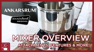 Ankarsrum Mixer Overview  Kitchen Assistent  Quick Comparison against KitchenAid and Attachments [upl. by Poucher506]