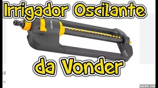 Irrigador Oscilante Vonder é bom Fizemos os Testes Aspersor oscilante 17 jatos da Vonder [upl. by Hafirahs]