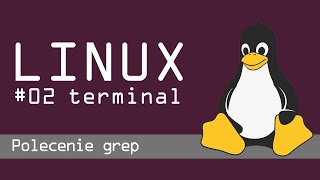 Linux 2  Podstawy pracy w terminalu  polecenie grep [upl. by Brenna145]