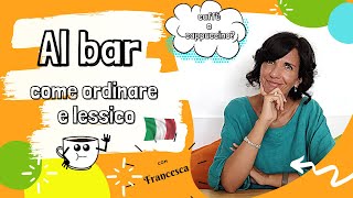 AL BAR Come ordinare e lessicoAt the bar How to order [upl. by Esoj665]