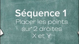 SÉQUENCE 1  placer des points sur les deux droites X et Y viral maths abscisses [upl. by Snook]