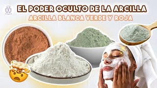 El Poder Oculto de la Arcilla Descubre sus Beneficios para tu Piel 😱🌿✨Arcilla blanca verde y roja [upl. by Abernon]