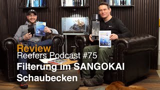 Filterung im SANGOKAI Schaubecken  Reefers Podcast 75 Video Review [upl. by Oicnerual]