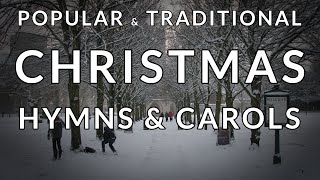 🎵 Traditional and Popular HYMNS for CHRISTMAS [upl. by Halilad180]