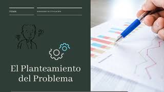 El Planteamiento del Problema de Investigación [upl. by Hsekar]