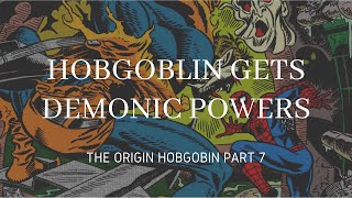 Hobgoblin Gets Demonic Powers Origin of Hobgoblin Part 7 Fresh Comic Stories [upl. by Heim]