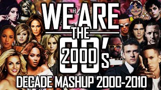 170 HITS OF THE DECADE ♫WE ARE The 2000s♫ Mashup By Blanter Co [upl. by Britni]