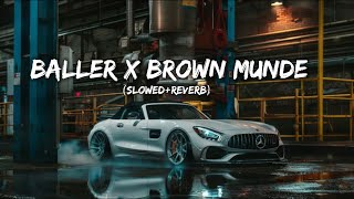 Baller X Brown Munde  Slowed  Reverb  Shubh X AP Dhillon  slowed reverb by RV [upl. by Ahserb907]