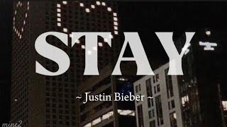 STAY  Lyrics  Justin Bieber [upl. by Laitselec]