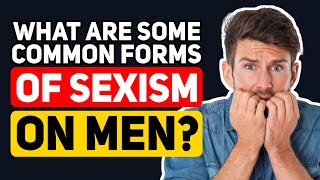 What are some COMMON FORMS of SEXISM that MEN face  Reddit Podcast [upl. by Aihtyc]