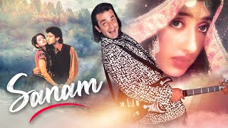 Sanam Hindi Full Movie  Sanjay Dutt  Manisha Koirala  Gulshan Grover  Bollywood Action Movie [upl. by Poree]