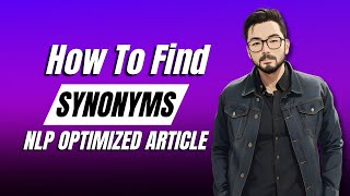 How To Find Synonyms Using AI  NLP Optimized Article  NLP NLPOptimisedArticle [upl. by Boyden]