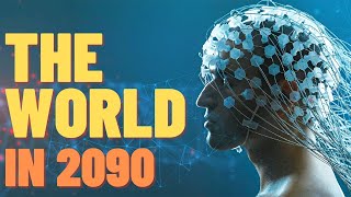 The World in 2090  Technologies 70 Years From Now Will SHOCK You [upl. by Jobey166]