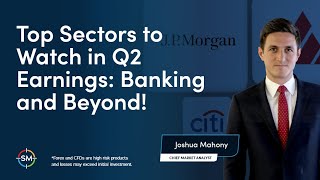 Top Sectors to Watch in Q2 Earnings Banking and Beyond [upl. by Ronald]