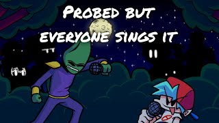 FNF Probed but different characters sings it [upl. by Storfer]