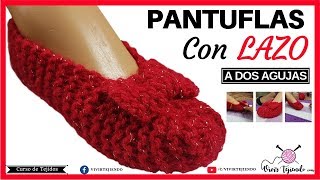 ✅ Pantuflas y Babuchas con Lazo a Dos Agujas 💡 Curso Gratis de Tejidos a Palillos [upl. by Sachs393]