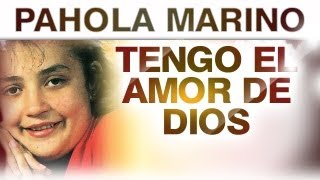 Tengo El Amor De Dios musica  Pahola Marino [upl. by Lleihsad]