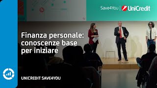 Finanza personale conoscenze base per iniziare  UniCredit Save4You [upl. by Adeys]