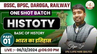 इतिहास Part01By Satyam Sir 🔥🔥History biharssc interlevel bssc bpsc daroga railway [upl. by Nivre]