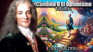 Cándido o El Optimismo  Voltaire Audiolibro Completo en Español [upl. by Werbel]