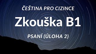 Certifikovaná zkouška z češtiny pro cizince  úroveň B1 PSANÍ  ÚLOHA 2 NEFORMÁLNÍ DOPIS [upl. by Avon]