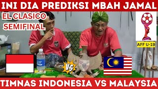 INDONESIA VS MALAYSIA  SEMIFINAL AFF U19 DIPREDIKSI MBAH JAMAL [upl. by Areip]