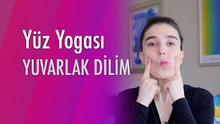 Yüz Yogası Yuvarlak Dilim [upl. by Sido947]