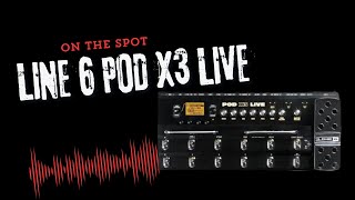 On the Spot  Line 6 POD X3 Live Guitar Multieffects [upl. by Calvert]