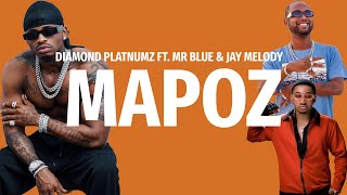 Diamond Platnumz Ft Mr Blue amp Jay Melody  Mapoz Lyrics [upl. by Ricketts]