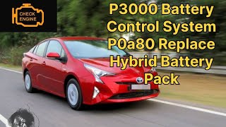 Toyota Prius p3000 and P0A80 Replace Hybrid Battery Pack [upl. by Rand558]