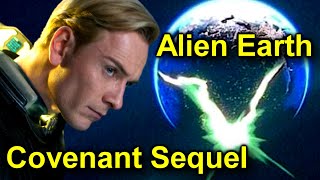 Alien Covenant Sequel  Alien Earth News [upl. by Eigna]