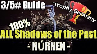 Middleearth Shadow of War  All Shadows of the Past amp Guide NÚRNEN [upl. by Htehpaj]