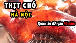 Quán Thịt Chó Hà Nội Trên 30 Năm Đông Khách Như Thế Nào  ở đâu ăn gì [upl. by Eeldarb]